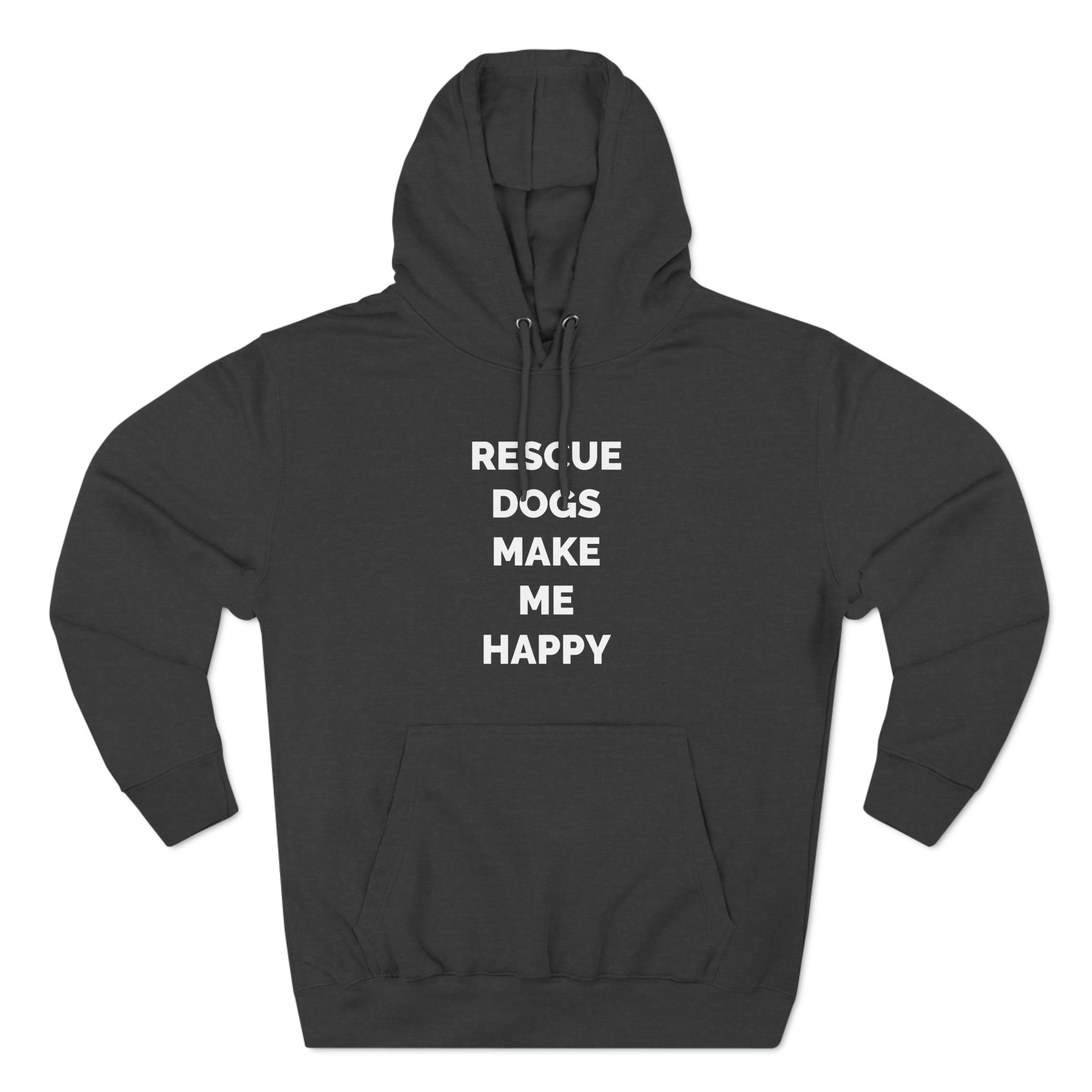 Rescue Dog's Make Me Happy - Hoodie