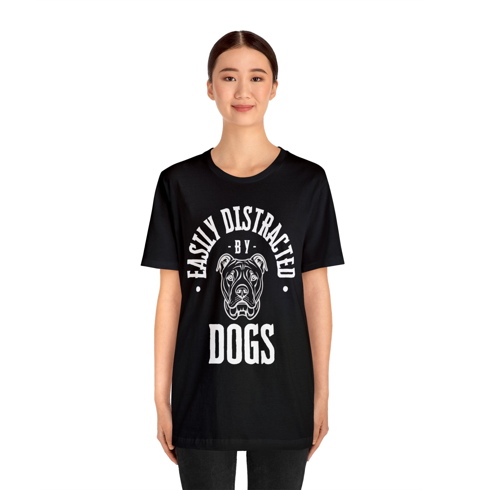Easily Distracted By Dogs - T-Shirt