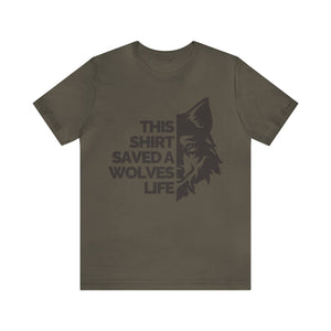 This Shirt Saved A Wolve's Life -